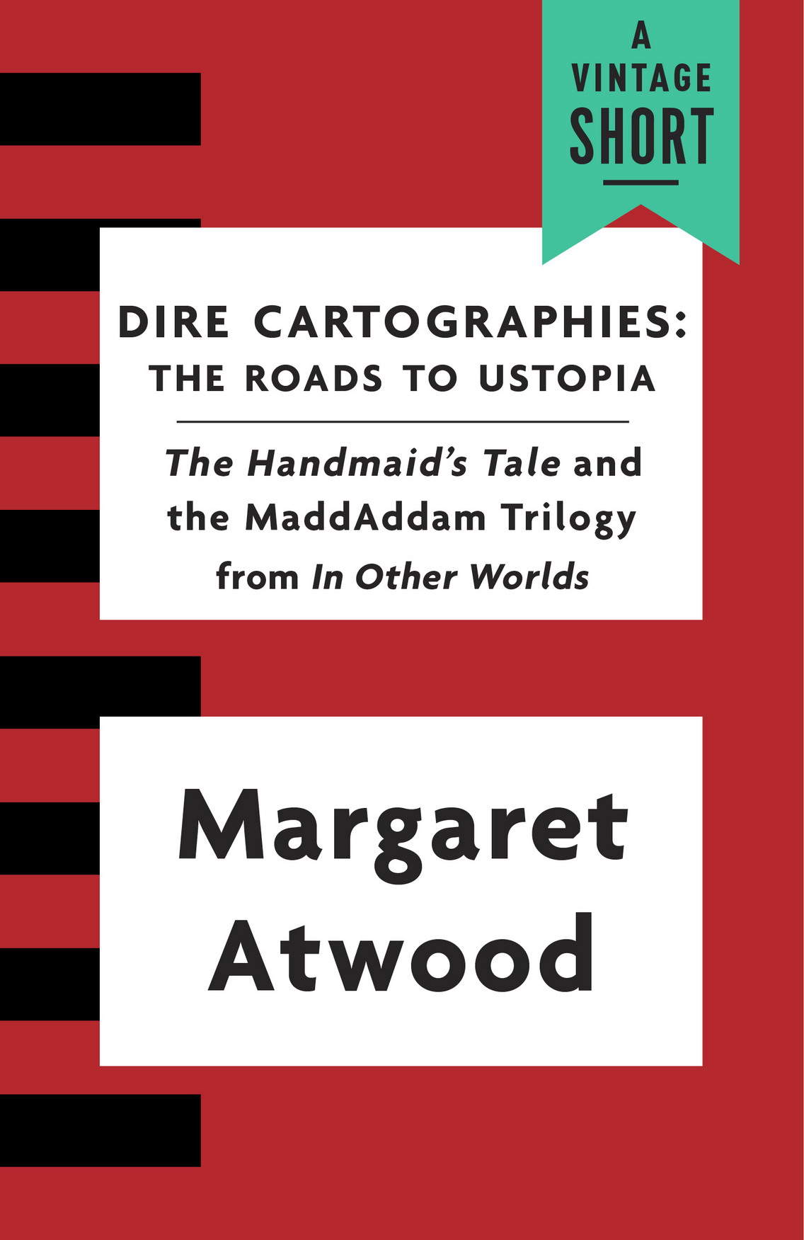 Dire Cartographies: The Roads to Ustopia and the Handmaid's Tale