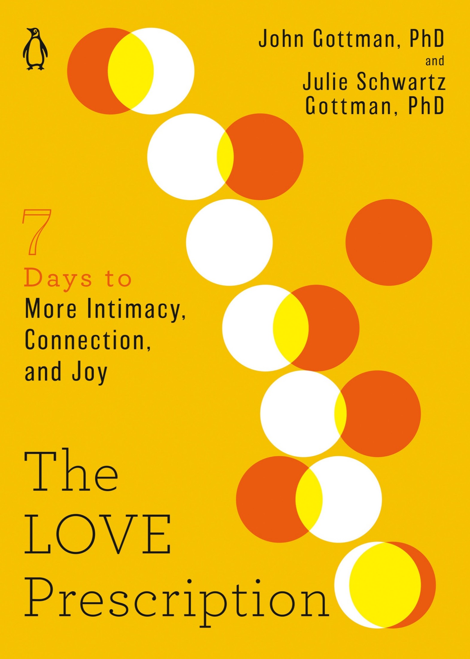 The Love Prescription: Seven Days to More Intimacy, Connection, and Joy: the Seven Days Series Series, Book 1: Seven Days to More Intimacy, Connection, and Joy